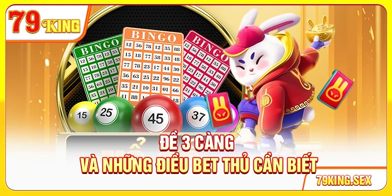 Đề 3 càng và những điều bet thủ cần biết