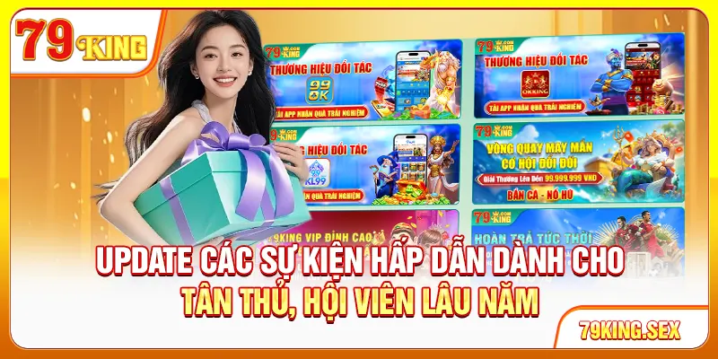 Update các sự kiện hấp dẫn dành cho tân thủ, hội viên lâu năm